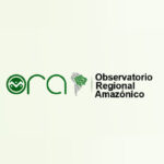 OTCA y Países Miembros inician proceso de definición del Comité Directivo del Observatorio Regional Amazónico